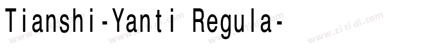 Tianshi-Yanti Regula字体转换